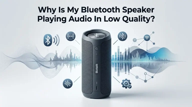 Why Is My Bluetooth Speaker Playing Audio In Low Quality?