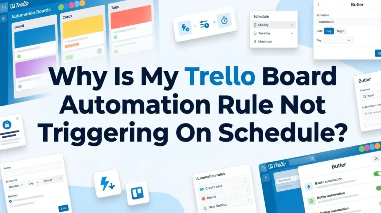 Why Is My Trello Board Automation Rule Not Triggering On Schedule?